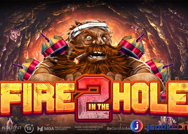 Game Slot “Fire In The Hole 2”