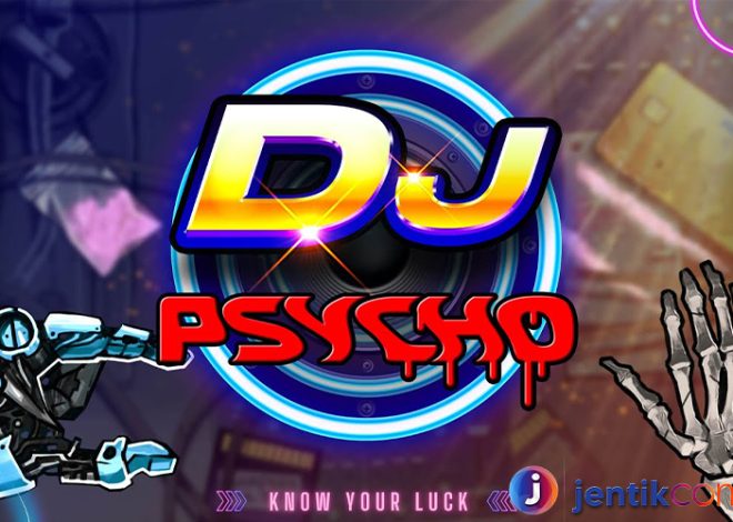 Game Slot Dj Psyco: Keseruan dan Fitur Menarik