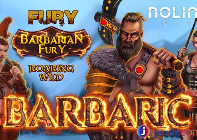 Barbarian Fury: Petualangan Epik di Dunia Slot yang Liar