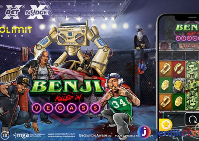 Benji Killed in Vegas: Panduan Mendapatkan Jackpot Besar