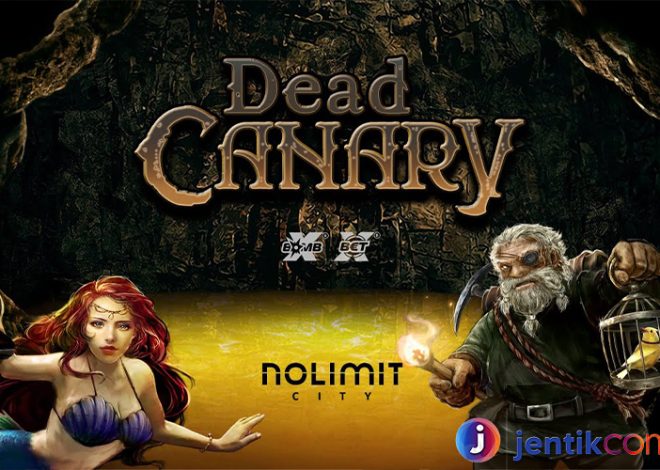 Dead Canary Slot: Bocoran Game Seru dengan Fitur Menarik