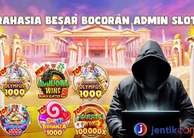 Rahasia Besar Bocoran Admin Slot gacor