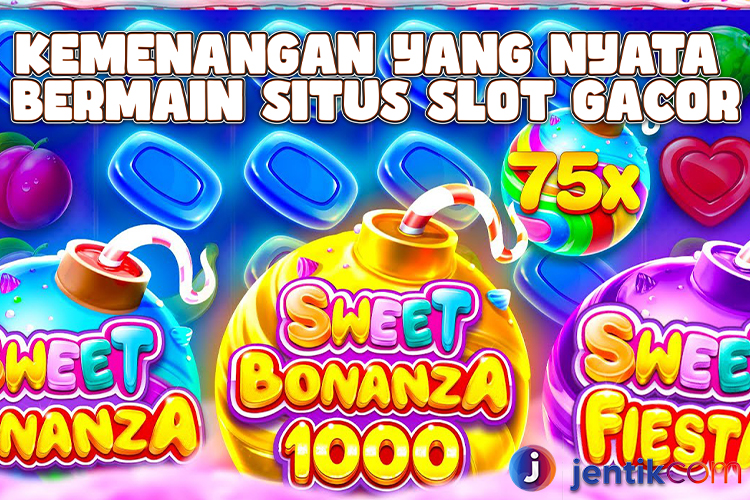 Kemenangan Yang Nyata Bermain Situs Slot Gacor