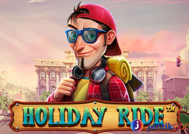 Holiday Ride: Slot Game Liburan yang Penuh Bonus Menarik