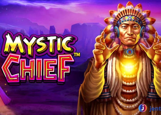 Slot Mystic Chief: Petualangan Mencari Harta Tak Terduga