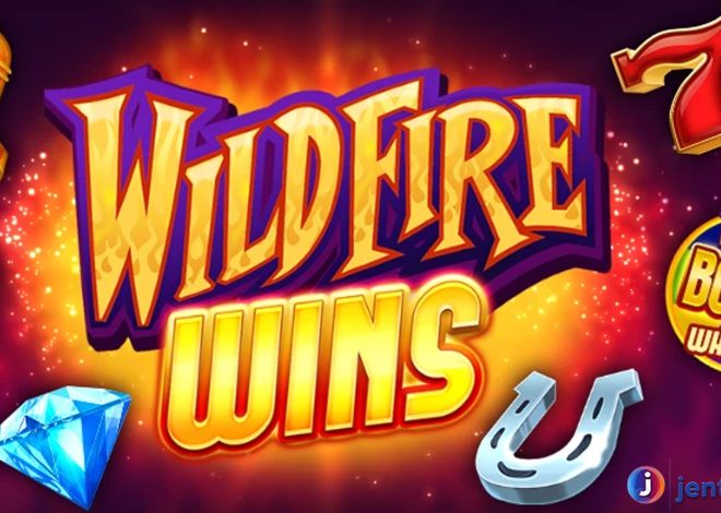 Jangan Lewatkan! Raih Jackpot di Slot Wildfire Wins