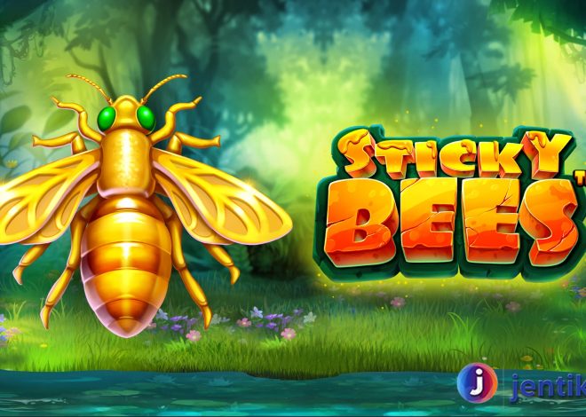 Rasakan Sensasi Menjadi Jutawan dengan Slot Sticky Bees