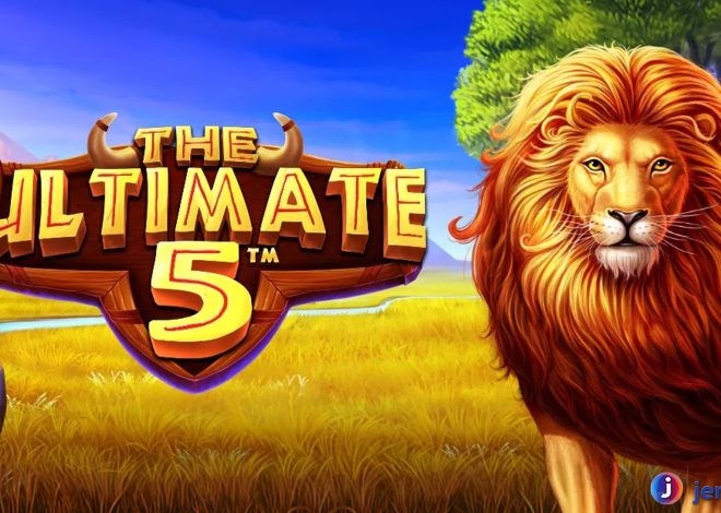 Keunggulan Utama Slot The Ultimate 5 yang Jadi Favorit Pemain