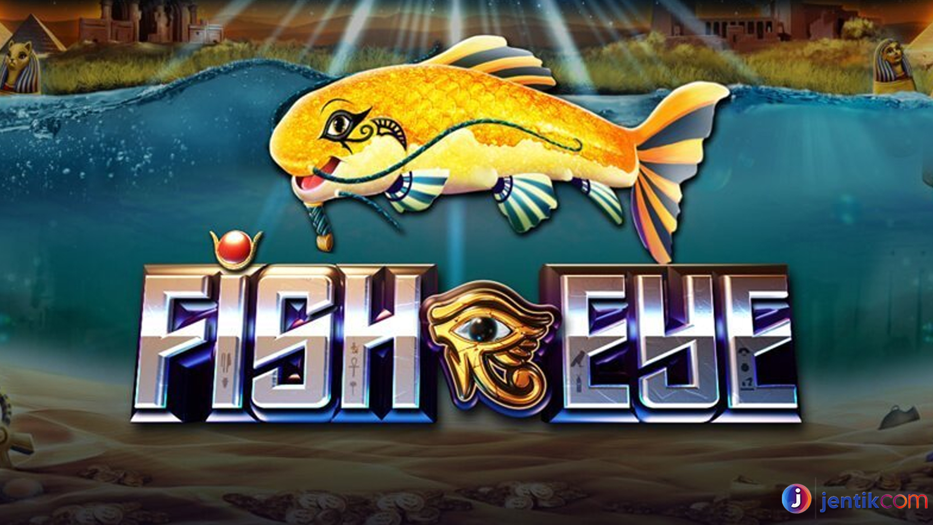 Slot Fish Eye: Mengungkap Keindahan Laut dengan Jackpot