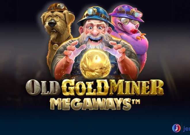 Old Gold Miner Megaways: Gali Emas dan Raih Keberuntungan